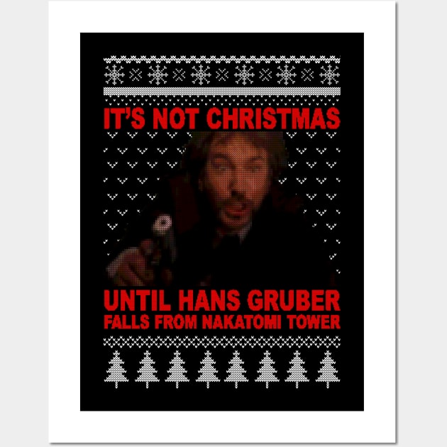 Not Christmas Until Hans Gruber Falls Wall Art by Titibumi